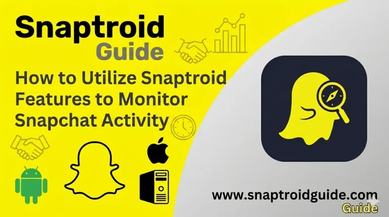 Snaptroid guide on using features to monitor Snapchat activity across Android, iOS and PC platforms.
